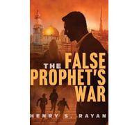 Henry S Rayan The False Prophet's War (Copertina rigida)