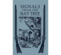 Henry S Spalding Signals From the Bay Tree (Tascabile)