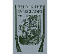 Henry S Spalding Sj Held in the Everglades (Tascabile)