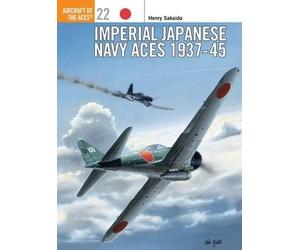 Henry Sakaida Imperial Japanese Navy Aces 1937-45 (Tascabile)
