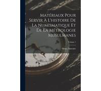 Henry Sauvaire Matériaux Pour Servir À L'histoire De La Numismatique (Tascabile)