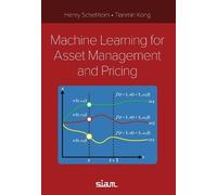 Henry Schellhorn Tianmi Machine Learning for Asset Management and P (Tascabile)