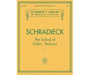 Henry Schradieck | School of Violin Technics - Book 1 | Esercizi per destrezza violino | Studi tecnici progressivi | Metodo classico completo | Violino solo | Livello intermedio avanzato professionale