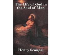 Henry Scougal The Life of God in the Soul of Man (Copertina rigida)