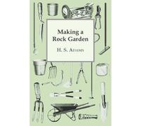 Henry Sherman Adams Making A Rock Garden (Tascabile)