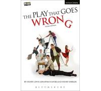 Henry Shields Jonathan Sayer Henry Lewis The Play That Goes Wrong (Tascabile)