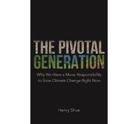 Henry Shue The Pivotal Generation (Copertina rigida)