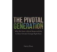 Henry Shue The Pivotal Generation (Tascabile)