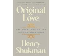 Henry Shukman Original Love (Copertina rigida)