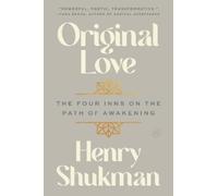 Henry Shukman Original Love (Tascabile)