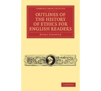 Henry Sidgwick Outlines of the History of Ethics for English Readers (Tascabile)