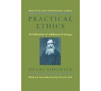 Henry Sidgwick Practical Ethics (Copertina rigida)