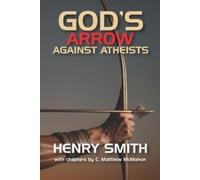 Henry Smith C. Matthew McMahon Therese B. Mc God's Arrow Against Ath (Tascabile)