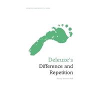 Deleuze's Difference and Repetition: An Edinburgh Philosophical Guide