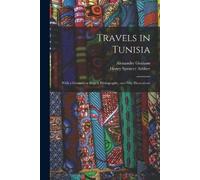Henry Spencer A Travels in Tunisia; With a Glossary, a map, a Biblio (Tascabile)