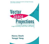 Henry Stark Yongyi Yang Vector Space Projections (Copertina rigida)