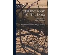 Henry Stephens James MacDonald Stephens' Book Of The Farm (Copertina rigida)