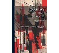 Henry Stephens Salt William Godwin Godwin's "Political Justice." (Tascabile)