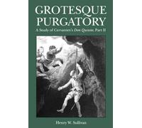 Henry Sullivan Grotesque Purgatory (Tascabile) Studies in Romance Literatures