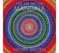 Henry Sultan The Art of the Mandala (Copertina rigida)