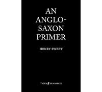 Henry Sweet An Anglo-Saxon Primer (Tascabile)