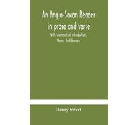 Henry Sweet An Anglo-Saxon reader in prose and verse With Gra (Copertina rigida)