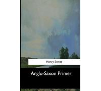 Henry Sweet Anglo-Saxon Primer (Tascabile)