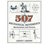 Henry T Brown 507 Mechanical Movements (Copertina rigida)