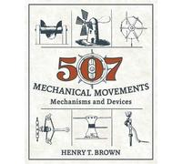 Henry T Brown 507 Mechanical Movements (Tascabile)