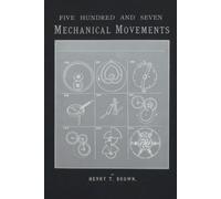 Henry T. Brown 507 Mechanical Movements (Tascabile)
