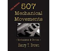 Henry T Brown 507 Mechanical Movements (Tascabile)