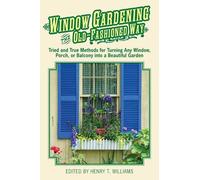 Henry T. Williams Window Gardening the Old-Fashioned Way (Tascabile)