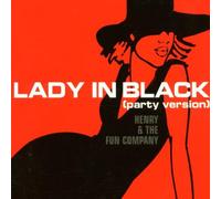 Henry & the Fun Company - Lady in Black (Party Version)