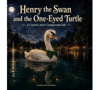 Henry the Swan and the One-Eyed Turtle