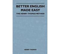 Henry Thomas Better English Made Easy - The Henry Thomas Method (Tascabile)