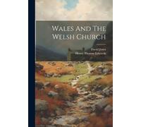 Henry Thomas Edwards David Jones Wales And The Welsh Church (Tascabile)