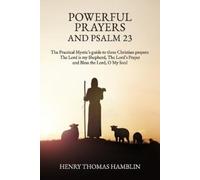Henry Thomas Hamblin Powerful Prayers and Psalm 23 (Tascabile)