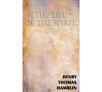 Henry Thomas Hamblin The Life of the Spirit (Tascabile)