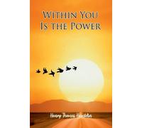 Henry Thomas Hamblin Within You Is The Power (Tascabile)