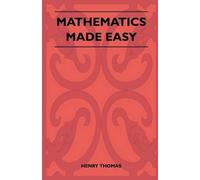 Henry Thomas Mathematics Made Easy (Tascabile)