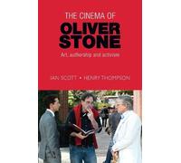 Henry Thompson Ian Scott The Cinema of Oliver Stone (Tascabile)