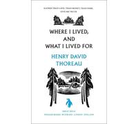 Henry Thoreau Where I Lived, and What I Lived For (Tascabile)