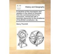Henry Thornhill A narrative of the insurrection and rebellion in the (Tascabile)