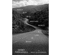 Henry Threadgill Easily Slip into Another World (Copertina rigida)