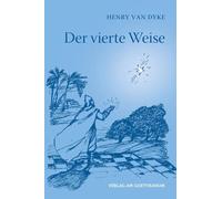 Henry van Dyke Christiane Lesch Der vierte Weise (Tascabile)