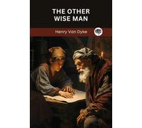 Henry Van Dyke The Story of the Other Wise Man (Tascabile)