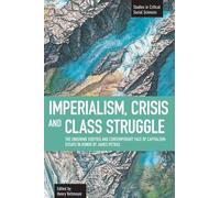 Henry Veltmeyer Imperialism, Crisis And Class Struggle: The Enduring (Tascabile)