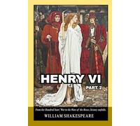 Henry VI, Part 2: An Elizabethan Tragedy of Political Intrigue, Civil Unrest, and the Struggle for the Crown