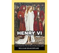 Henry VI, Part 2: An Elizabethan Tragedy of Political Intrigue, Civil Unrest, and the Struggle for the Crown