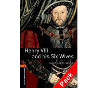 Henry VIII and his six wives. Oxford bookworms library. Livello 2. Con CD Audio